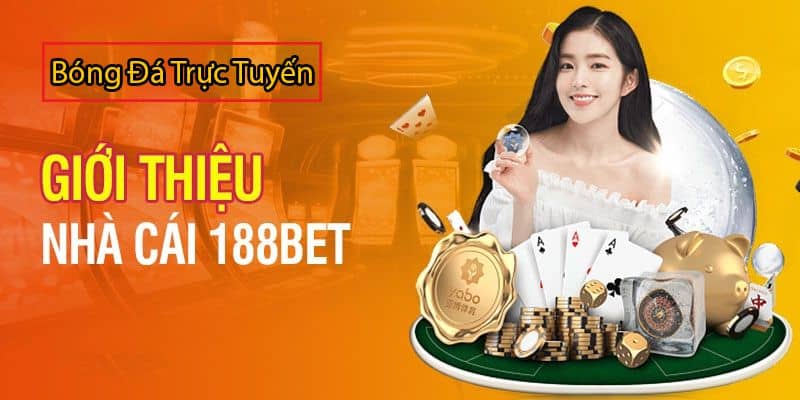 Giới thiệu về nhà cái188BET